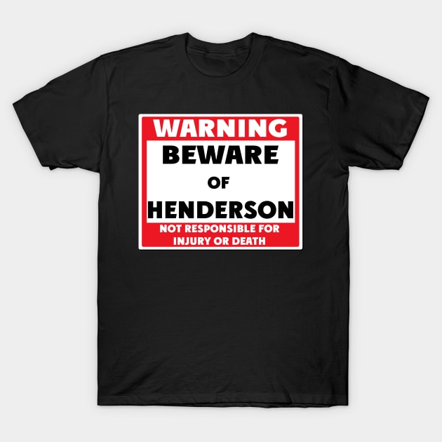 Beware of Henderson T-Shirt by BjornCatssen